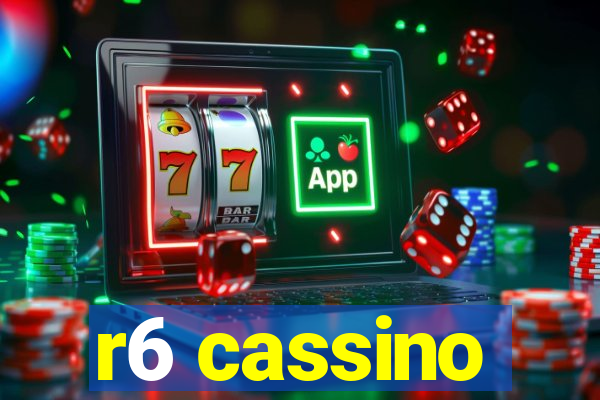 r6 cassino